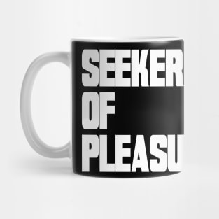 Seeker of Pleasure Mug